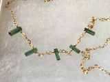 Tourmaline Icicles on gold chain-made to order